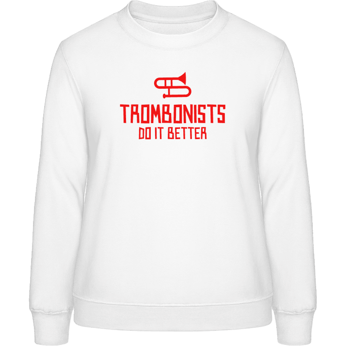 Trombonists Do It Better Vrouwen Sweatshirt contain pic