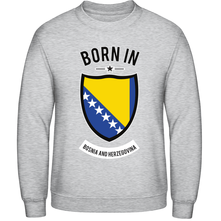 Born in Bosnia and Herzegovina Sweatshirt 0 image