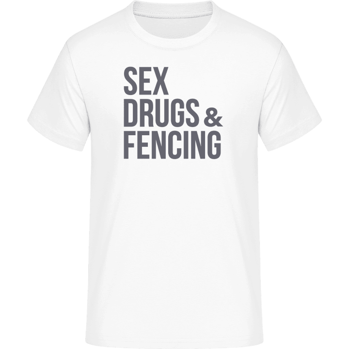 Sex Drugs Fencing T-Shirt 0 image