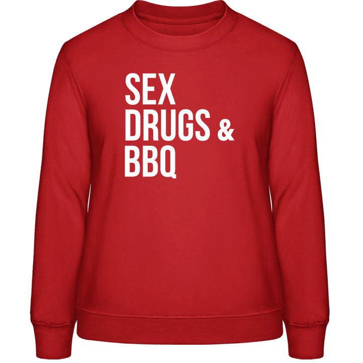 Sex Drugs And BBQ Frauen Sweatshirt contain pic