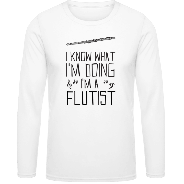 I Know What I´m Doing I´m A Flutist Camicia a maniche lunghe contain pic