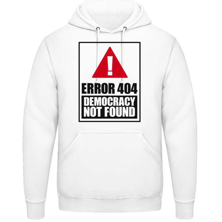 Error 404 Democracy Not Found Felpa con cappuccio contain pic