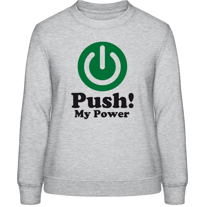 Push My Power Vrouwen Sweatshirt 0 image