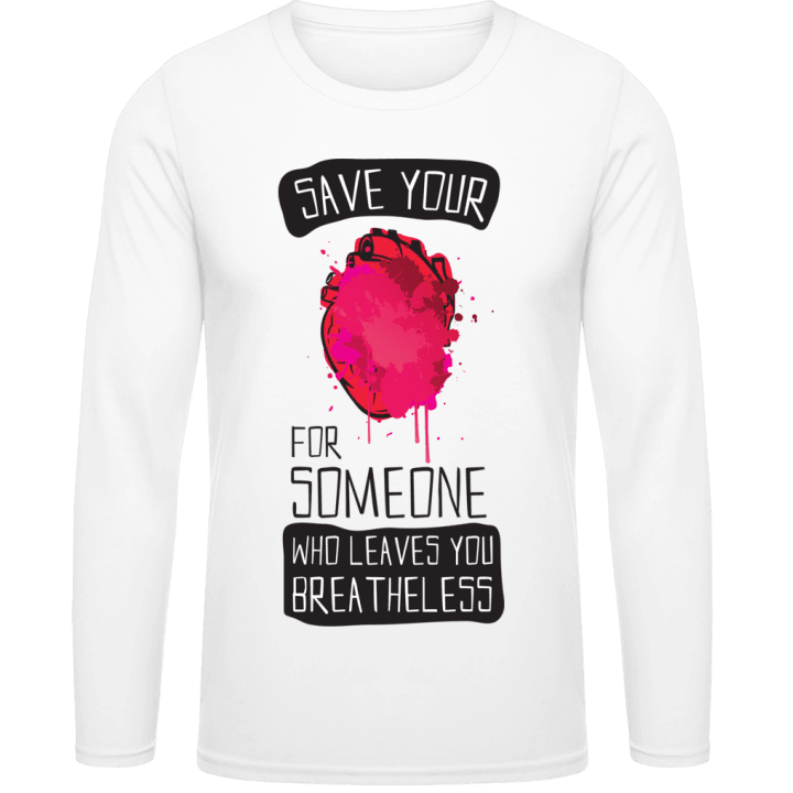 Save Your Heart For Somebody T-shirt à manches longues contain pic