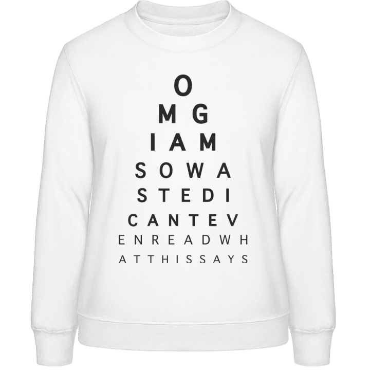 OMG I Am So Wasted I Can´t Even Read What This Says Frauen Sweatshirt 0 image