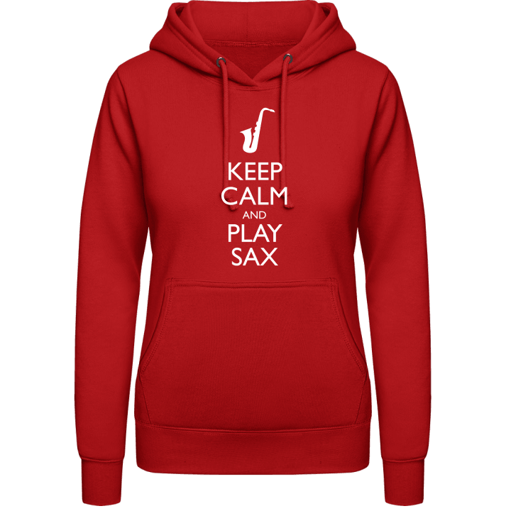 Keep Calm And Play Sax Hoodie för kvinnor contain pic