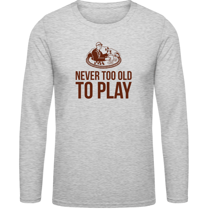Never Too Old To Play Langarmshirt 0 image