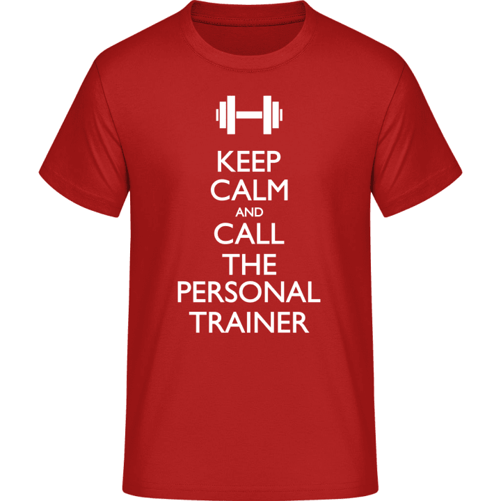 Keep Calm And Call The Personal Trainer T-Shirt contain pic