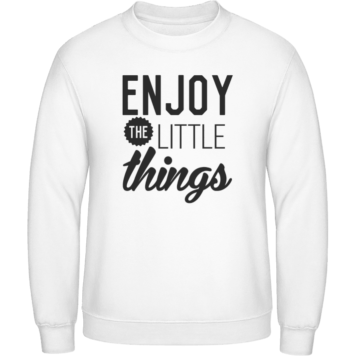 Enjoy The Little Things Sweatshirt 0 image