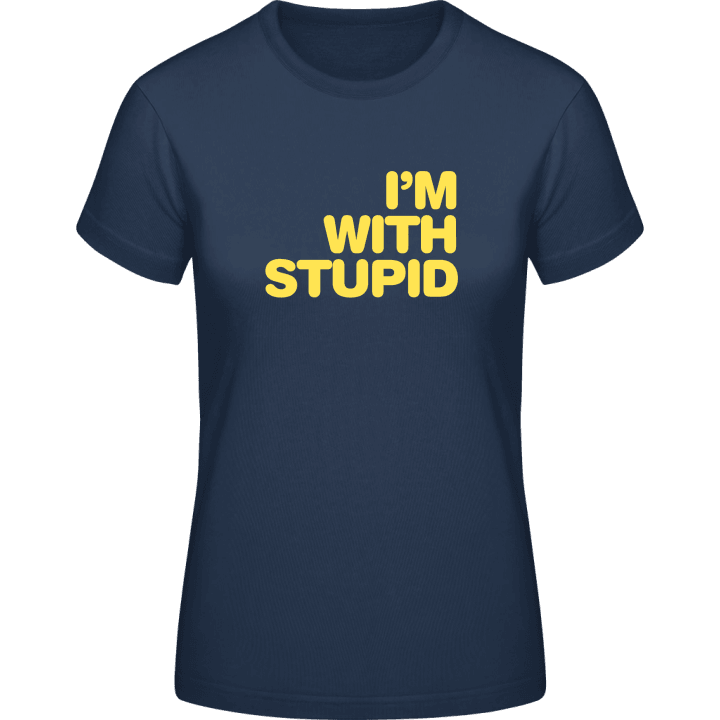 I Am With Stupid Frauen T-Shirt contain pic