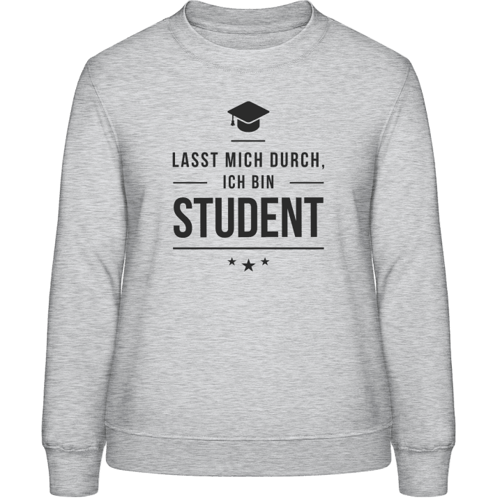 Lasst mich durch ich bin Student Sweatshirt för kvinnor contain pic