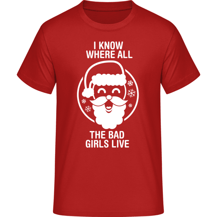 I Know Where All The Bad Girls Live Camiseta 0 image