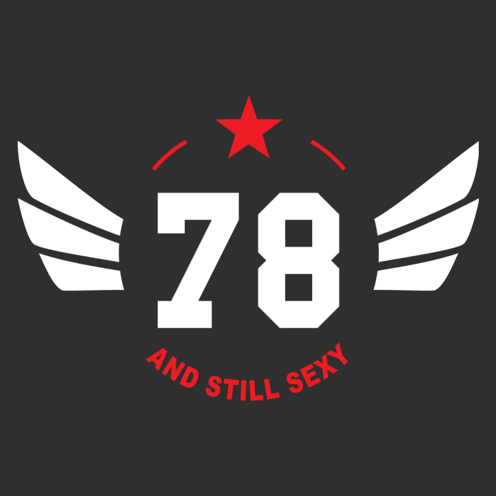 78 Years and still sexy Women T-Shirt 0 image