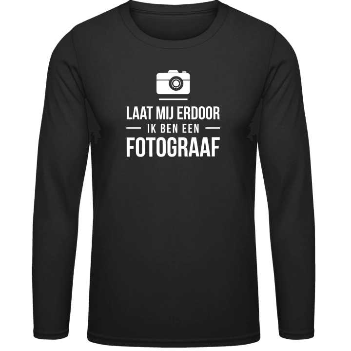 Laat Mij Door Ik Ben Een Fotograaf Shirt met lange mouwen contain pic