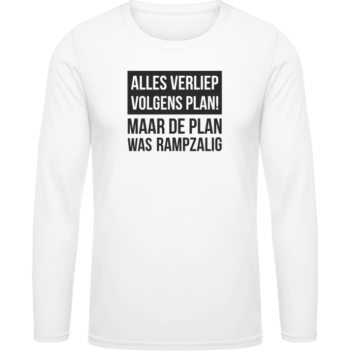 Alles Verliep Volgens Plan Maar De Plan Was Rampzalig T-shirt à manches longues 0 image