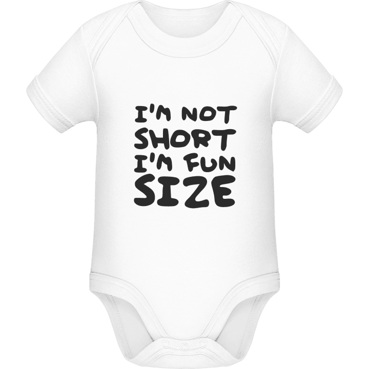 I´m Not Short I´m Fun Size Baby Strampler contain pic