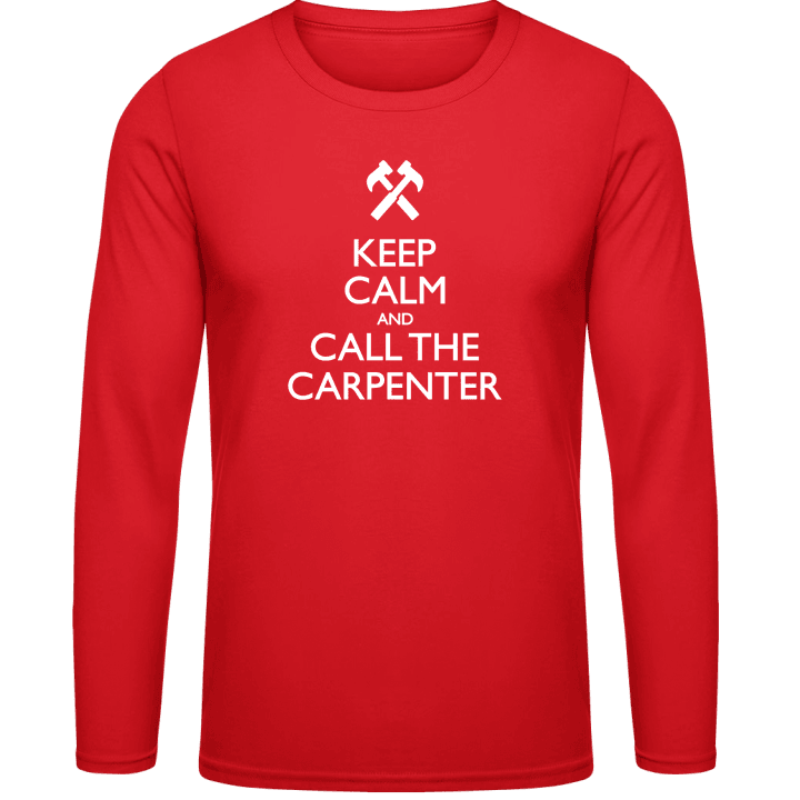 Keep Calm And Call The Carpenter Langermet skjorte contain pic