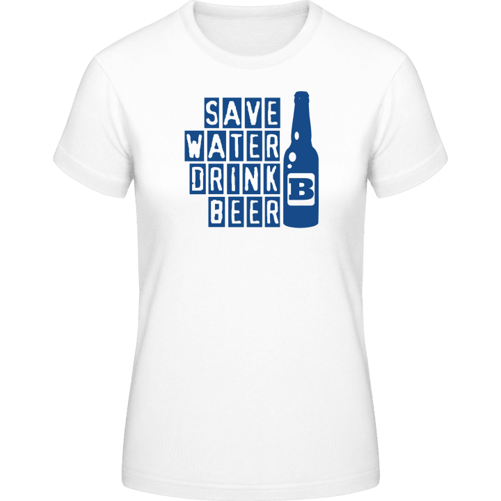 Save Water Drink Beer T-skjorte for kvinner contain pic