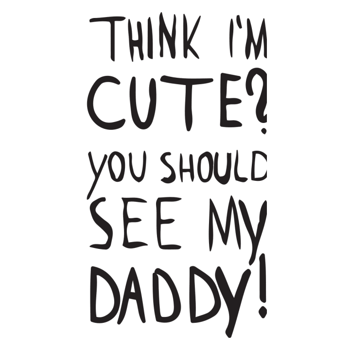 Cute You Should See My Daddy Kinderen T-shirt 0 image