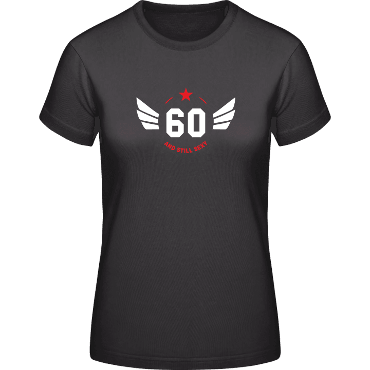 60 Years old and still sexy Frauen T-Shirt 0 image