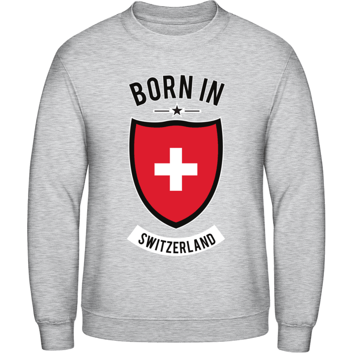 Born in Switzerland Sweatshirt contain pic