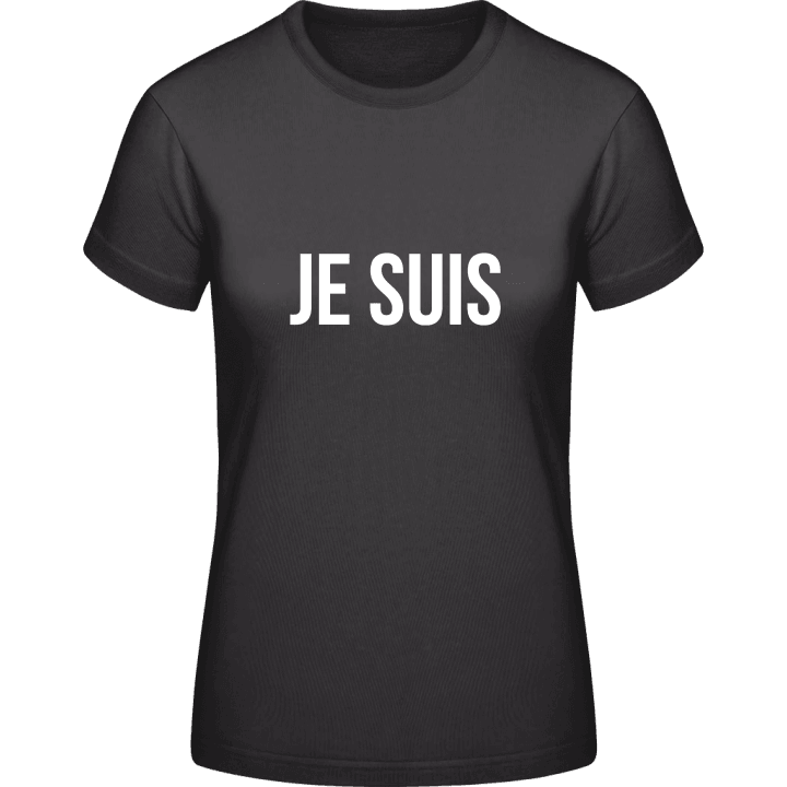 Je Suis + Text T-shirt för kvinnor contain pic