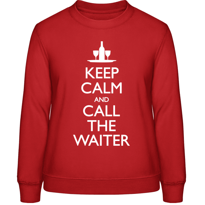 Keep Calm And Call The Waiter Sweat-shirt pour femme contain pic