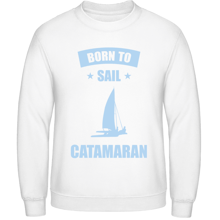 Born To Sail Catamaran Sweatshirt contain pic