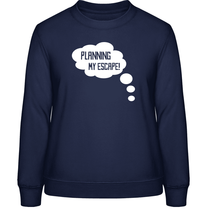 Planning My Escape Frauen Sweatshirt contain pic