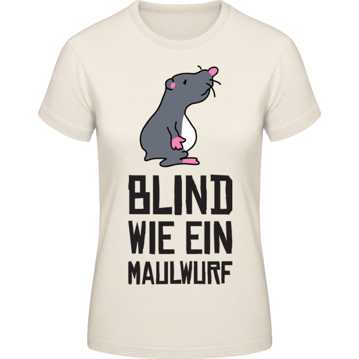 Blind wie ein Maulwurf Vrouwen T-shirt 0 image