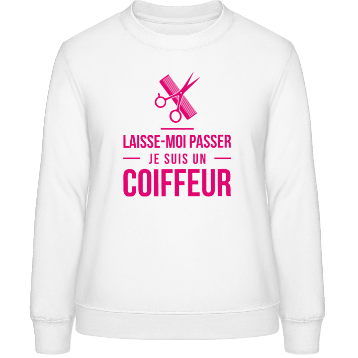 Laisse-Moi Passer Je Suis Un Coiffeur Vrouwen Sweatshirt contain pic