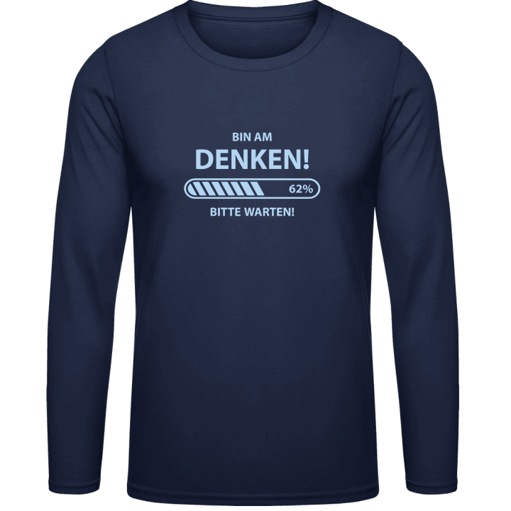 Bin am Denken bitte warten T-shirt à manches longues contain pic
