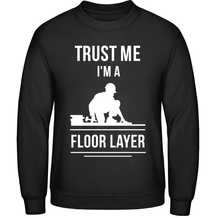 Trust Me I'm A Floor Layer Tröja contain pic
