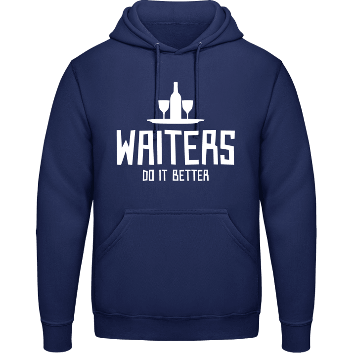 Waiters Do It Better Hoodie contain pic
