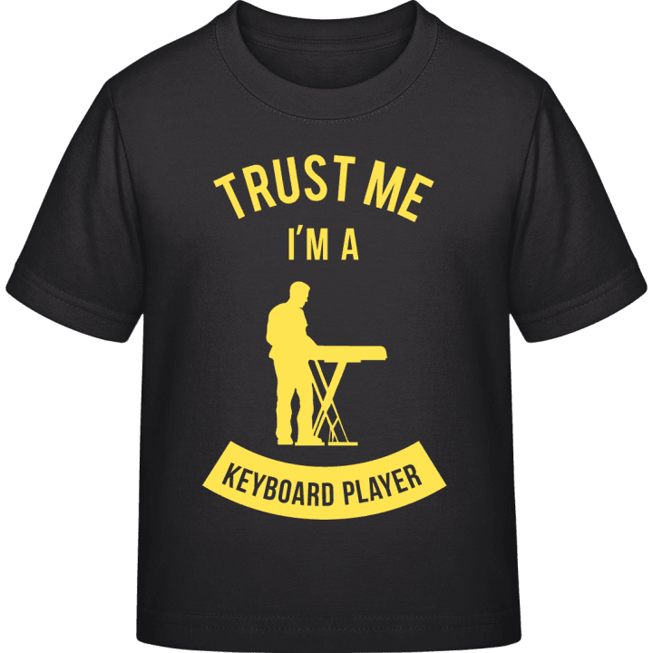 Trust Me I'm A Keyboard Player Kinder T-Shirt contain pic