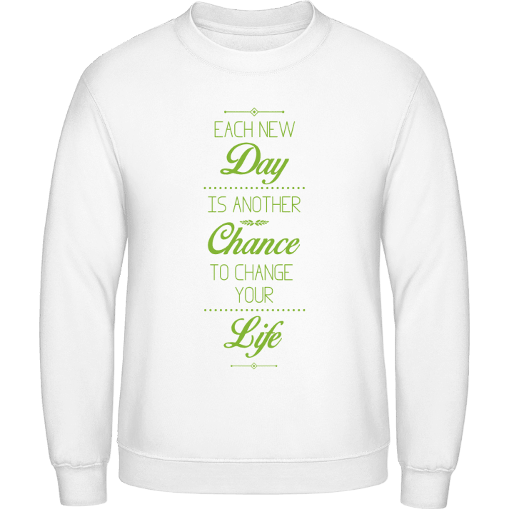 Each New Day Is Another Chance Sudadera contain pic