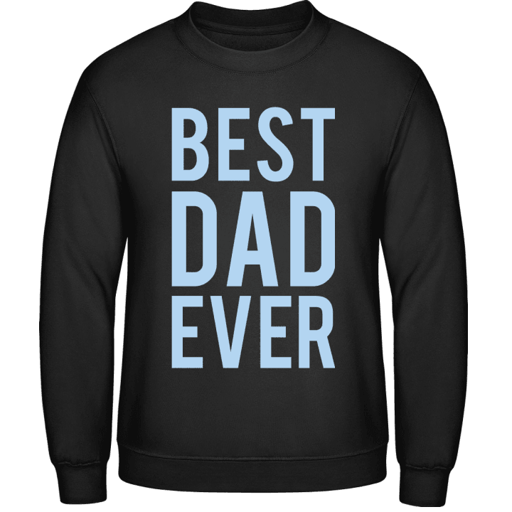 Best Dad Ever Sweatshirt 0 image