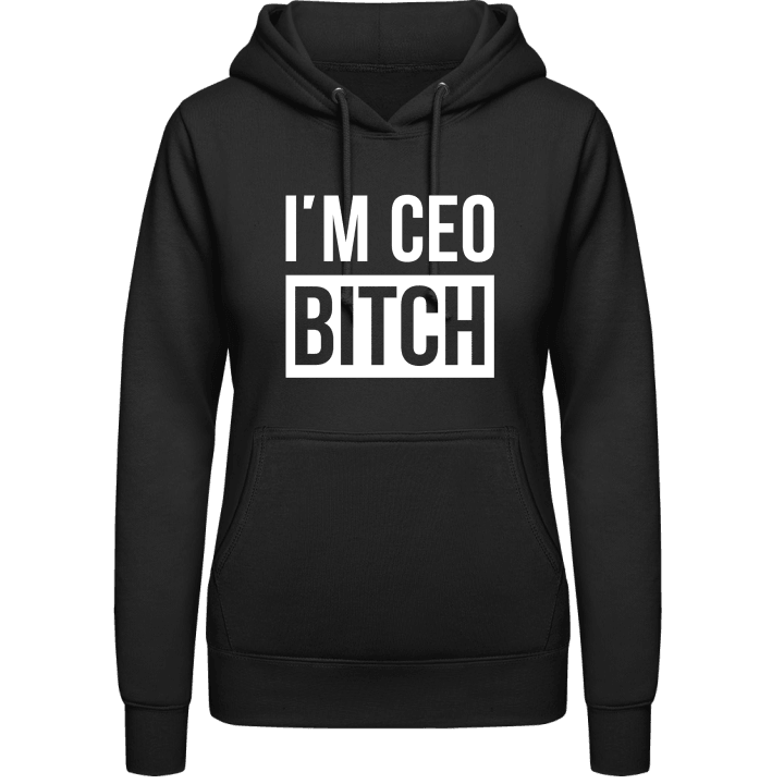 I'm CEO Bitch Frauen Kapuzenpulli contain pic