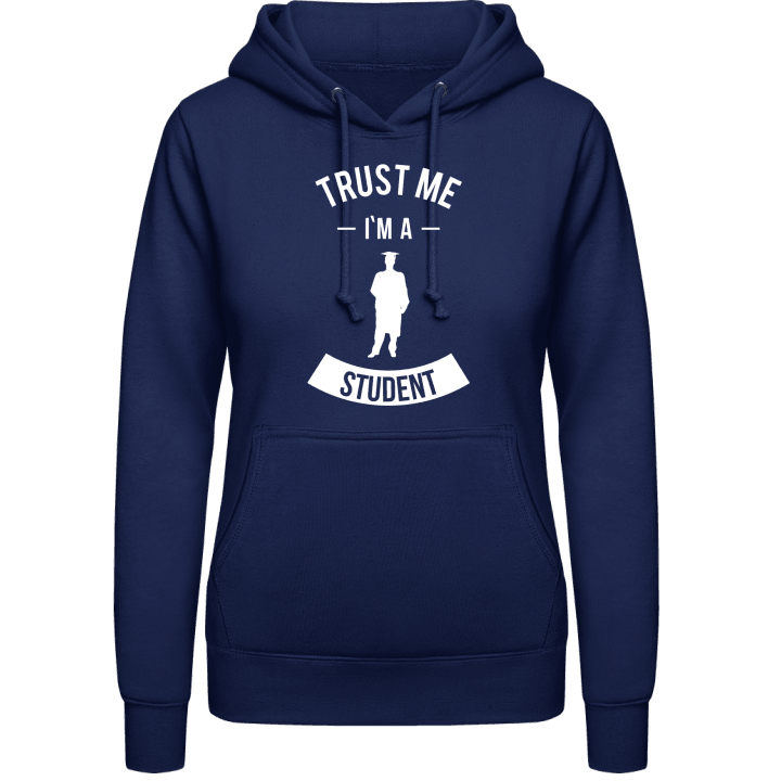 Trust Me I'm A Student Vrouwen Hoodie contain pic