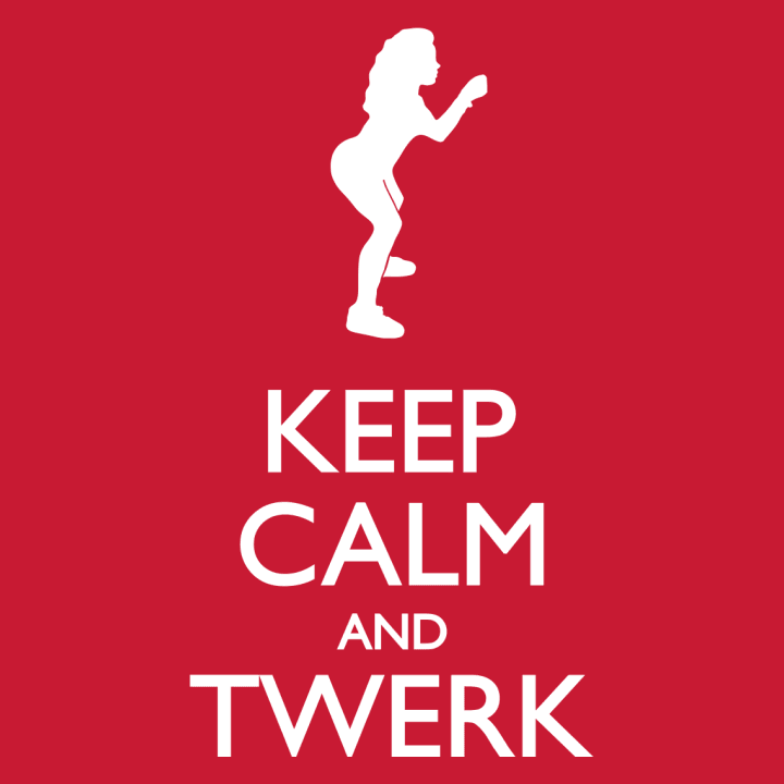 Keep Calm And Twerk Women T-Shirt 0 image