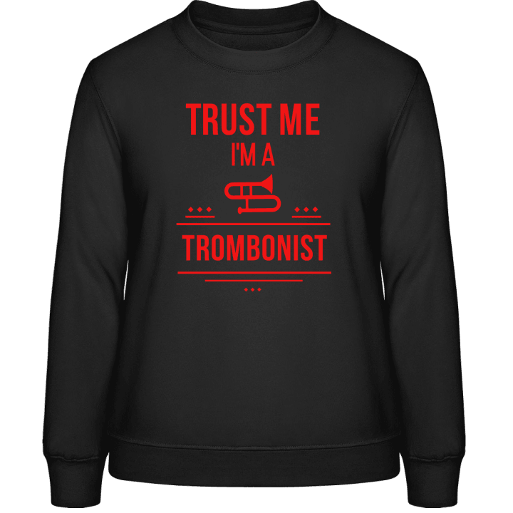 Trust Me I'm A Trombonist Vrouwen Sweatshirt contain pic