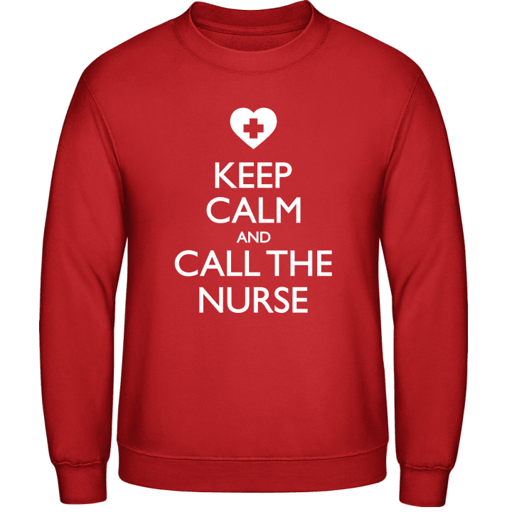 Keep Calm And Call The Nurse Sweatshirt contain pic