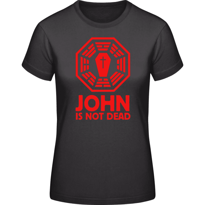 John Is Not Dead T-shirt för kvinnor 0 image