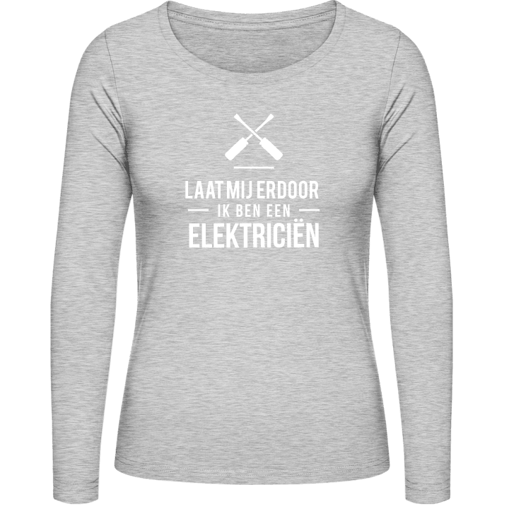 Laat mij erdoor ik ben een elektriciën Frauen Langarmshirt contain pic