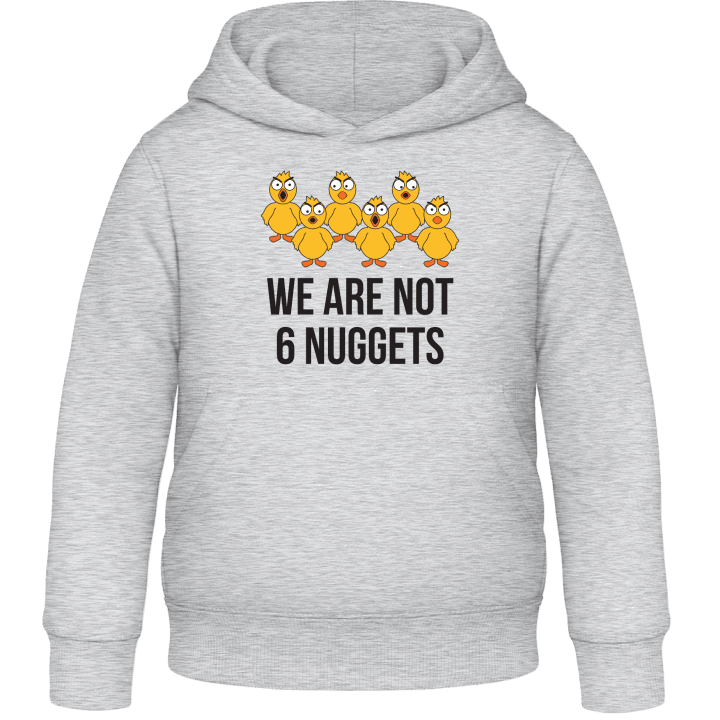 We Are Not 6 Nuggets Felpa con cappuccio per bambini contain pic