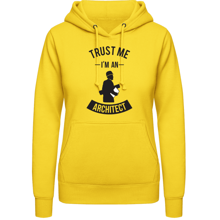 Trust Me I'm An Architect Women Hoodie contain pic