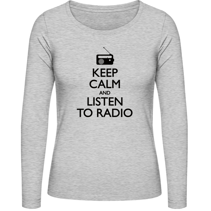 Keep Calm and Listen to Radio Vrouwen Lange Mouw Shirt contain pic