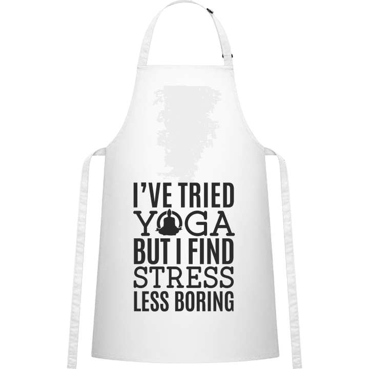 I´ve Tried Yoga But I Find Stress Less Boring Kitchen Apron contain pic
