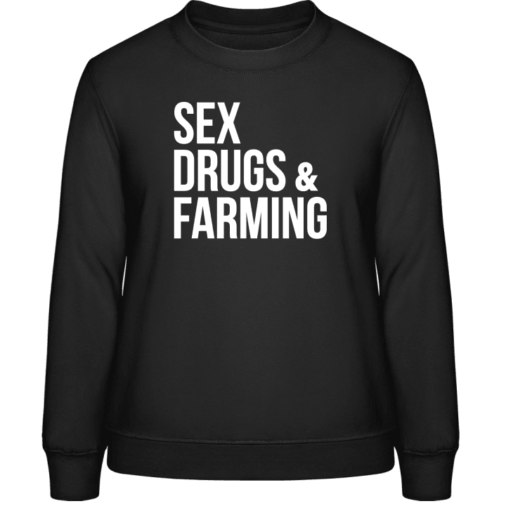 Sex Drugs And Farming Felpa donna contain pic
