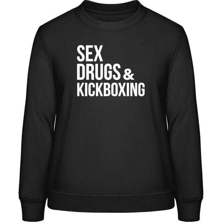 Sex Drugs and Kickboxing Vrouwen Sweatshirt contain pic